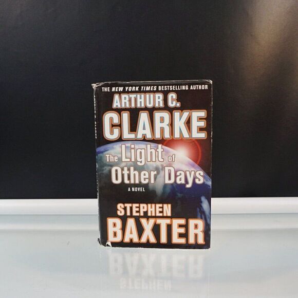The Light of Other Days by Stephen Baxter and Arthur C. Clarke 2000 Hardcover - Picture 1 of 5